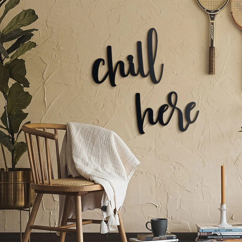 Chill Here Home Wall Hanging Living Lounge Bedroom Caption Decor - waseeh.com